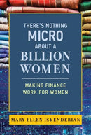 There''s Nothing Micro about a Billion Women