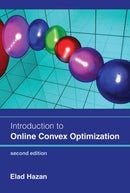 Introduction to Online Convex Optimization, second edition-9780262046985