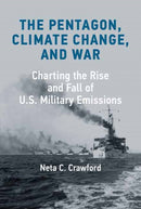 The Pentagon, Climate Change, and War : Charting the Rise and Fall of U.S. Military Emissions-9780262047487