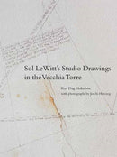 Sol LeWitt's Studio Drawings in the Vecchia Torre-9780262047623