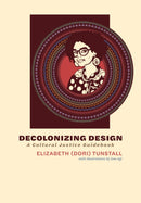 Decolonizing Design : A Cultural Justice Guidebook-9780262047692