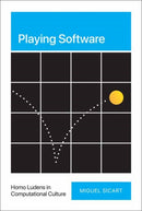 Playing Software : Homo Ludens in Computational Culture-9780262047722