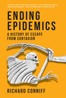 Ending Epidemics : A History of Escape from Contagion-9780262047968