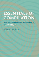 Essentials of Compilation : An Incremental Approach in Python-9780262048248