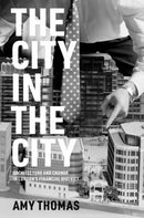 The City in the City : Architecture and Change in London's Financial District-9780262048415