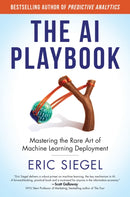 The AI Playbook : Mastering the Rare Art of Machine Learning Deployment-9780262048903