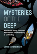 Mysteries of the Deep : How Seafloor Drilling Expeditions Revolutionized Our Understanding of Earth History-9780262048927