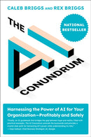The AI Conundrum : Harnessing the Power of AI for Your Organization--Profitably and Safely-9780262048996