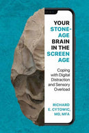 Your Stone Age Brain in the Screen Age-9780262049009