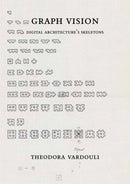 Graph Vision : Digital Architecture's Skeletons-9780262049016