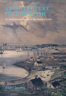 Architecture Follows Fish : An Amphibious History of the North Atlantic-9780262049108