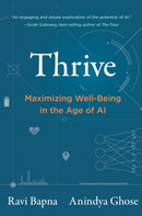 Thrive : Maximizing Well-Being in the Age of AI-9780262049313