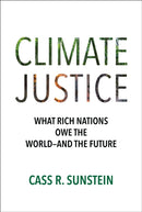 Climate Justice : What Rich Nations Owe the World-and the Future-9780262049467