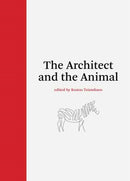The Architect and the Animal-9780262049696