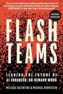 Flash Teams : Leading the Future of AI-Enhanced, On-Demand Work-9780262049849
