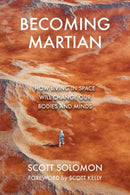 Becoming Martian : Our Future Beyond Earth-9780262051514