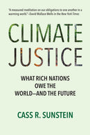 Climate Justice : What Rich Nations Owe the World-and the Future-9780262053976