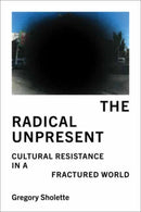The Radical Unpresent
