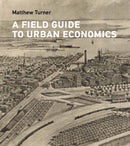 A Field Guide to Urban Economics