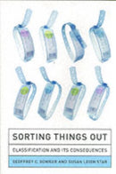 Sorting Things Out : Classification and Its Consequences-9780262522953