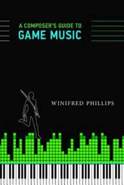 A Composer's Guide to Game Music-9780262534499