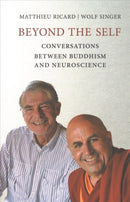 Beyond the Self : Conversations between Buddhism and Neuroscience-9780262536141