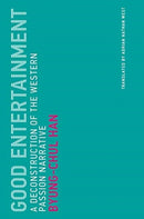 Good Entertainment : A Deconstruction of the Western Passion Narrative-9780262537506