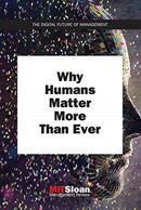 Why Humans Matter More Than Ever-9780262537575