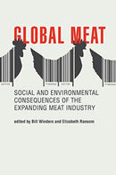 Global Meat : Social and Environmental Consequences of the Expanding Meat Industry-9780262537735