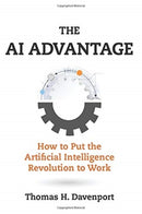 The AI Advantage : How to Put the Artificial Intelligence Revolution to Work-9780262538008