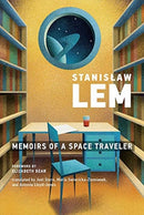 Memoirs of a Space Traveler : Further Reminiscences of Ijon Tichy-9780262538503