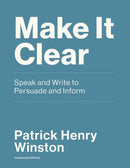 Make it Clear : Speak and Write to Persuade and Inform?-9780262539388
