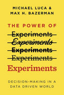 The Power of Experiments : Decision Making in a Data-Driven World-9780262542272