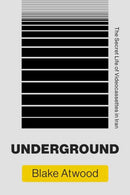 Underground : The Secret Life of Videocassettes in Iran-9780262542845
