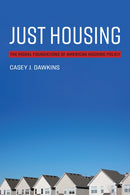 Just Housing : The Moral Foundations of American Housing Policy-9780262543071