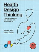 Health Design Thinking, second edition-9780262543606