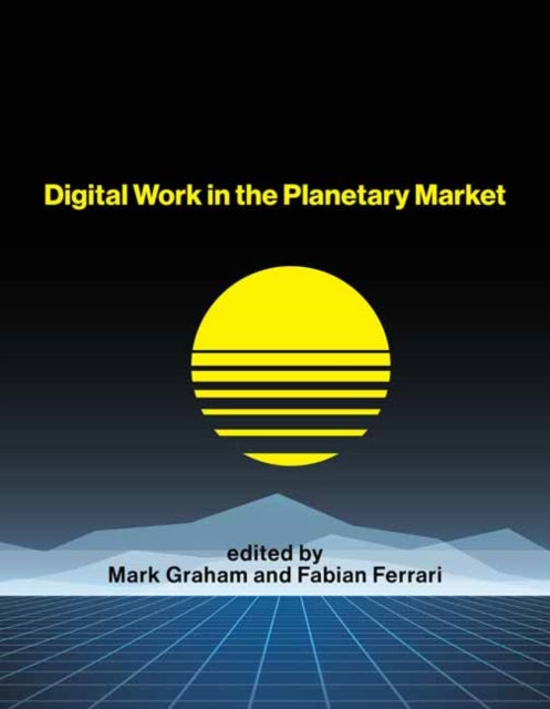 Digital Work in the Planetary Market-9780262543767
