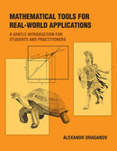 Mathematical Tools for Real-World Applications : A Gentle Introduction for Students and Practitioners-9780262543965