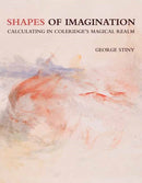 Shapes of Imagination : Calculating in Coleridge's Magical Realm-9780262544139
