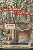 The Meaning of Proofs : Mathematics as Storytelling-9780262544269