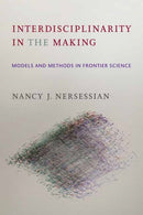 Interdisciplinarity in the Making : Models and Methods in Frontier Science-9780262544665