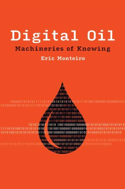 Digital Oil : Machineries of Knowing-9780262544672