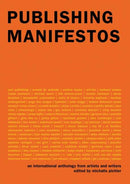 Publishing Manifestos : An International Anthology from Artists and Writers?-9780262544924