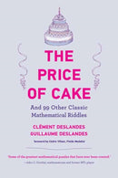 The Price of Cake : And 99 Other Classic Mathematical Riddles-9780262545242