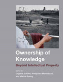 Ownership of Knowledge : Beyond Intellectual Property-9780262545594