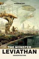 The Monster Leviathan : Anarchitecture-9780262546331