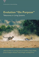 Evolution On Purpose : Teleonomy in Living Systems-9780262546409
