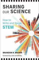 Sharing Our Science : How to Write and Speak STEM-9780262546959