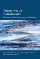 Perspectives on Consciousness : Inquiries into Subjective Experience across Disciplines-9780262547062