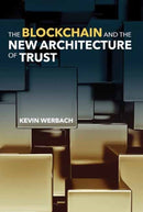 The Blockchain and the New Architecture of Trust-9780262547161